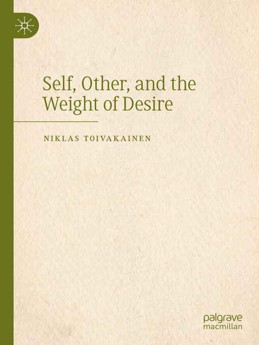 Title details for Self, Other, and the Weight of Desire by Niklas Toivakainen - Available